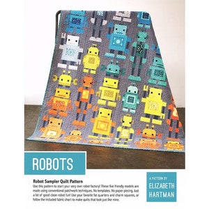 May include: A quilt pattern featuring a robot theme. The quilt is made up of various colored squares with robot designs in a grid pattern. The quilt is titled "Robots" and the pattern is by Elizabeth Hartman.