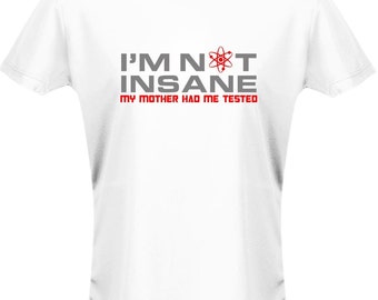 I/'m Not Insane My Mother Had Me Tested Crazy Mom Atom Symbol Hoodie Sweatshirt