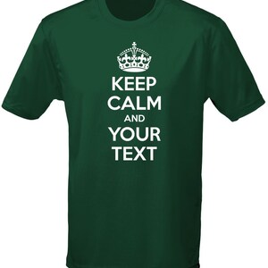 May include: A green t-shirt with a white crown and the text "Keep Calm and Your Text".