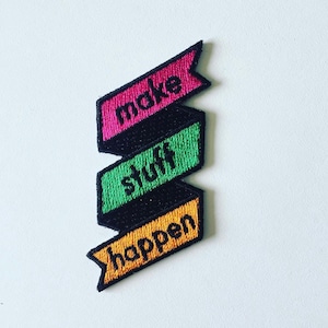 Naszywka do prasowania z motywacją, naszywka Make Stuff Happen, odznaka motywacyjna/inspirująca, aplikacja haftowana, prezent z motywującym cytatem