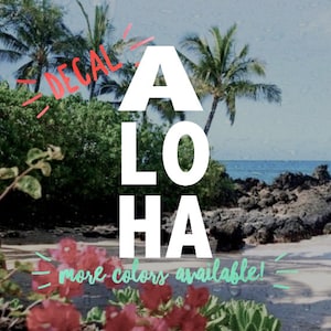 Aloha Sticker ~ Aloha Decal ~ Vertical Aloha ~ Unique Aloha ~ Hawaii Sticker ~ Hawaii Decal