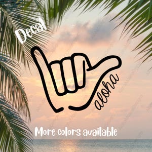 Shaka Aloha Sticker ~ Hawaii Sticker ~ Shaka Sticker ~ Hawaii Decal ~ Aloha Decal ~ Shaka Decal