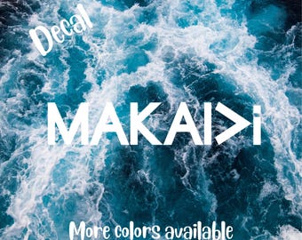 Makai>I Decal ~ Ocean is Greater than I ~ Hawaii Decal