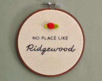 No Place Like Ridgewood Hand Embroidery in Wooden Circular Frame - Queens New York City NYC New Jersey NJ Hometown Colorful Wall Hanging