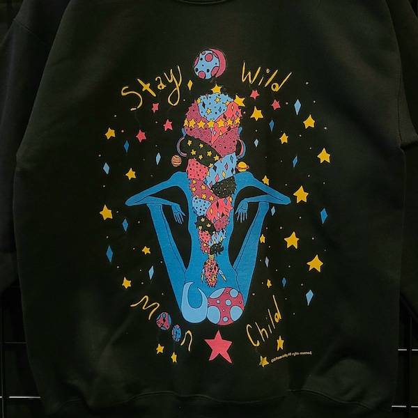 Stay Wild Moon Child sweatshirt