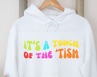 Funny Autism Hoodie, ASD Awareness Gift, Touch of the Tism Sweatshirt, On the Spectrum Tee, Gift for Autistic Friend, Neurodivergent Shirt