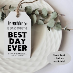 Pack of 40 Tomorrow Is Going To Be The Best Day Ever Tag/Favor Kit, Wedding Rehearsal Tag, Engagement Party Tag, Custom Handmade To Order H