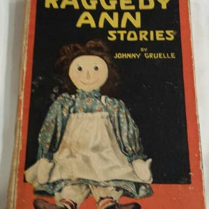 Copyright 1918 68th Edition Raggedy Ann Stories by Johnny Gruelle. Publishers P F Volland Chicago. Classic Childrens Book. Over 100 yrs Old