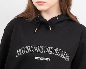 Broken Dreams University Hoodie - Aesthetic Clothing, Aesthetic Hoodie, Tumblr Clothing, Tumblr Hoodie, Grunge, Anti Social, Quote, College