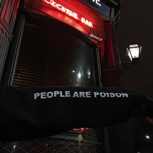 People Are Poison Hoodie Aesthetic Hoodie Aesthetic Clothing Tumblr Hoodie Grunge Hoodie Tumblr Clothing Grunge Clothing Rose Bild 6