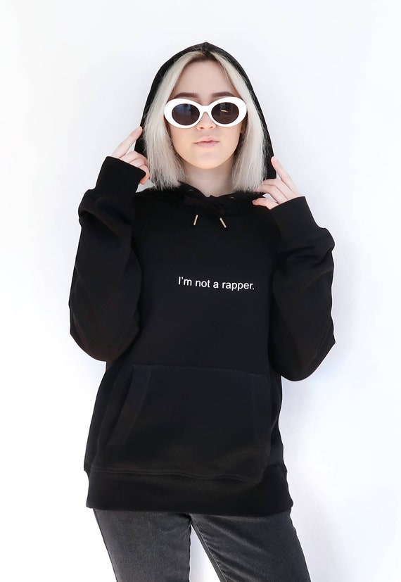 Im Not A Rapper Hoodie Sweatshirt Kendall Jenner Tumblr Inspired Sweater Pale Pastel Grunge Aesthetic 90s
