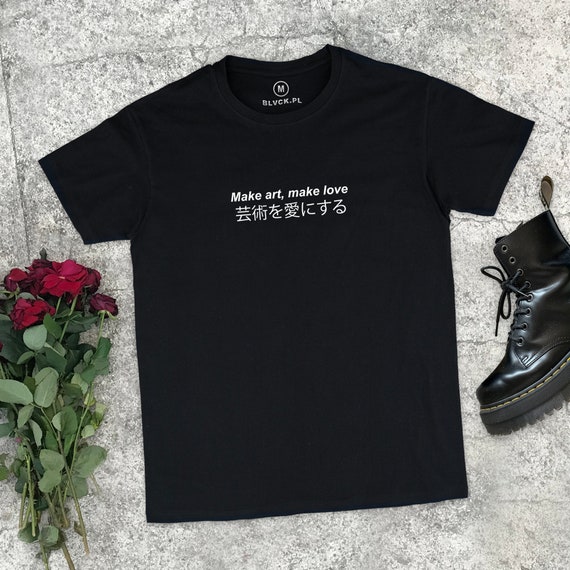 Make Art Make Love Japanese T-shirt Aesthetic Clothing - Etsy Make Art Make Love Japanese T-shirt Aesthetic Clothing - Etsy