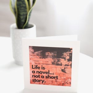 Graduation/Birthday Greeting Card &quot;Life Should Be a Novel&quot;