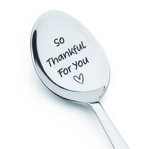 Thanksgiving gift, thanksgiving host, host gift, hostess gift, thank you gift, so thankful for you, mom gift, grandma gift, custom spoon