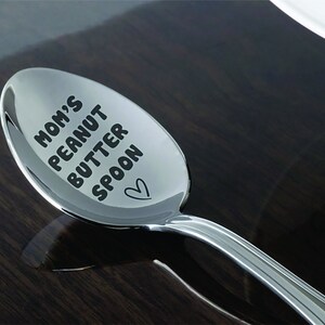 Moms peanut butter spoon Custom spoon with engraved, Etched Peanut butter spoon with name Peanut butter shovel Coffee spoon Memorial gift
