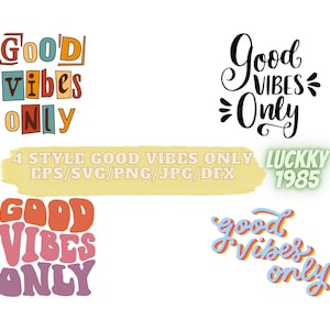 4 Style Good Vibes Only Svg, Retro Shirt Design Png, Hippie Svg, Summer Svg, Cricut & Silhouette Cut Files, Png Digital Download File