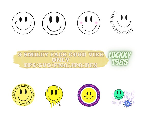 8 Smiley Face , Good Vibe Only, Happy Face, Happy All Day, Smile