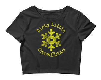 Funny Dirty Little Snowflake Tee, Special Snowflake Novelty Christmas Snowflake Shirt, Print on Demand Holiday Winter Snow Women’s Crop Tee
