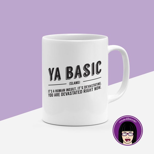 Ya Basic Mug | The Good Place | Sassy Words