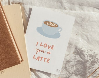 I Love You A Latte | Sweet and Simple Valentine's Card | Digital Download Printable