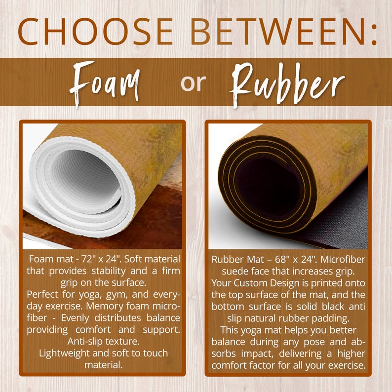 May include: Two yoga mats, one foam and one rubber, are shown rolled up. The foam mat is 72 inches by 24 inches and is white with a brown surface. The rubber mat is 68 inches by 24 inches and is black with a brown surface. The text "Choose Between: Foam or Rubber" is at the top of the image.