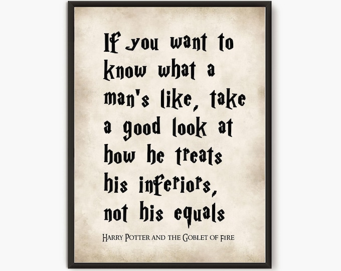 If You Want to Know What a Mans Like - Harry Poster- Quote Print - Potter Unique Wall Art for Home Décor - Custom quote High Quality prints