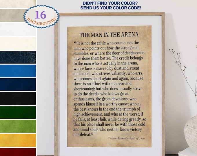 The man in the arena,Custom quote print, Theodore Roosevelt Quote