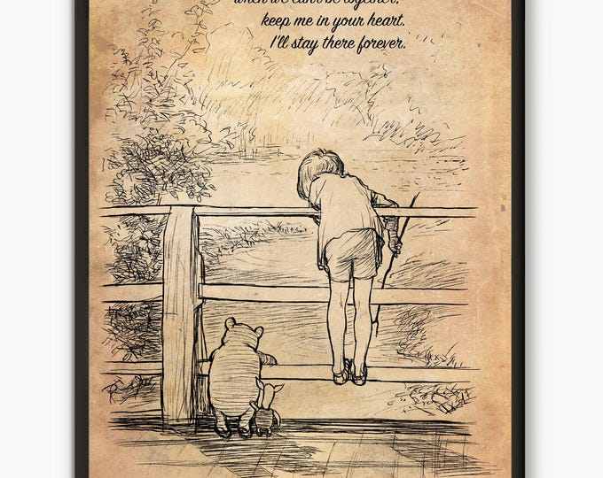 If there ever comes a day  when we can't be together, Pooh bear quote