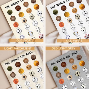 May include: A collection of four posters titled THE WORLD CUP BALL, each displaying a grid of historical soccer ball illustrations in various colors and styles, presented on four distinct background textures: old ivory, old white, light parchment, and old light grey.
