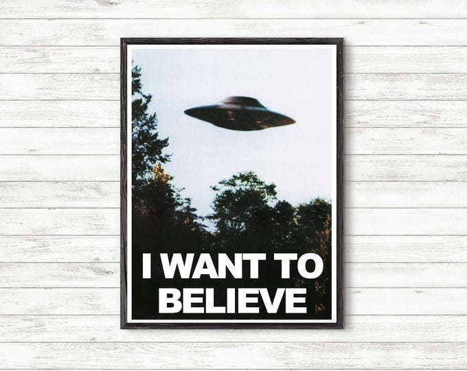 Poster  “I Want to Believe” from the television series The X-Files