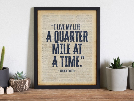 I live my life a quarter mile at a time Fast and Furious quote