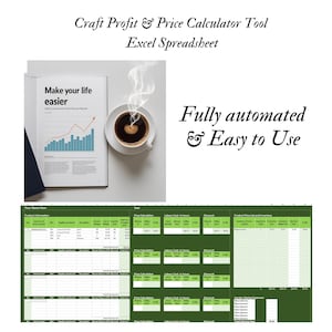 May include: A spreadsheet image with the text "Craft Profit & Price Calculator Tool Excel Spreadsheet." A cup of coffee sits next to a notebook with a graph. The text "Make your life easier" is visible. The text "Fully automated & Easy to Use" is also visible.