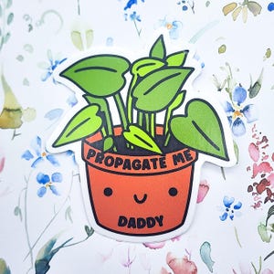 Propagate Me Plant Vinyl Sticker