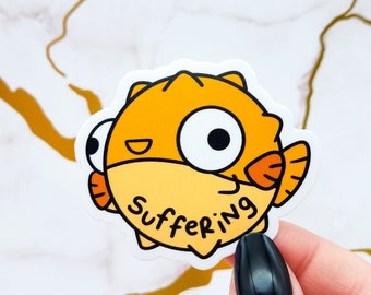 Suffering Pufferfish Vinyl Sticker