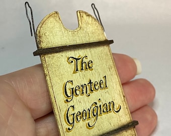 1” Scale Miniature “The Genteel Georgian” Sign