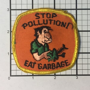 Vintage 1970&#39;s Stop Pollution Eat Garbage patch never sold stored away over 30 years. Great look for sexy old jeans or a Jacket. Hungry