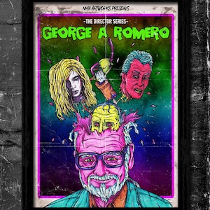 The Director Series - George A Romero Colour Poster - A6/A5/A4/A3 Signed Art Print (Inspired by George A Romero)