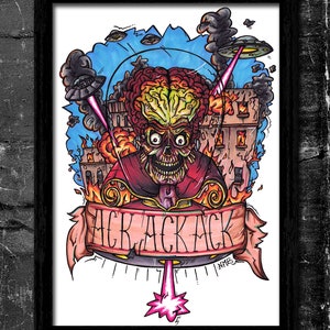 Ack Ack Ack - Stampa d&#39;arte firmata A6/A5/A4/A3 (ispirata agli attacchi di Marte)