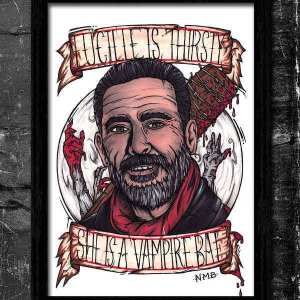 Lucille Is Thirsty - A6/A5/A4/A3 Signed Art Print (Inspired by The Walking Dead)