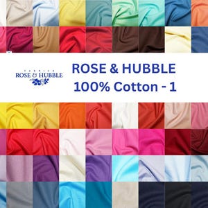 May include: A fabric swatch display featuring a variety of colors, including shades of pink, red, blue, green, yellow, and brown. The text "ROSE & HUBBLE 100% Cotton - 1" is displayed in the center of the image.