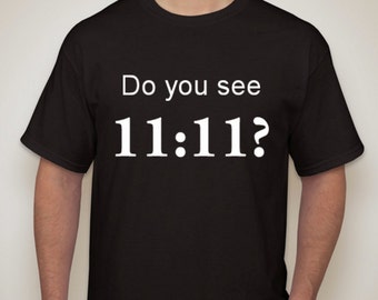 Do You See 11:11 - t-shirt