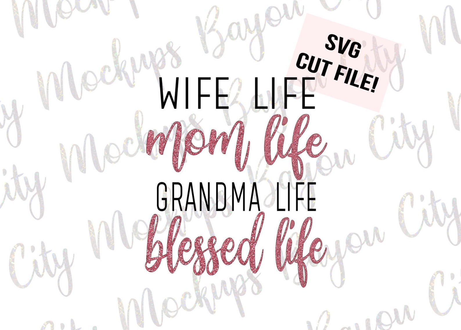 Download Wife Life Mom Life Grandma Life Blessed Life SVG Cut Files | Etsy