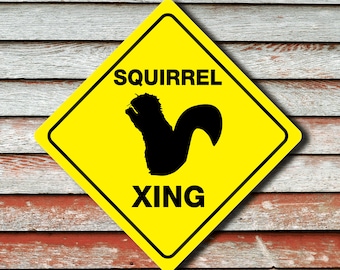 SQUIRREL CROSSING Sign New Xing Signs Animals Hunter Rodent - Etsy