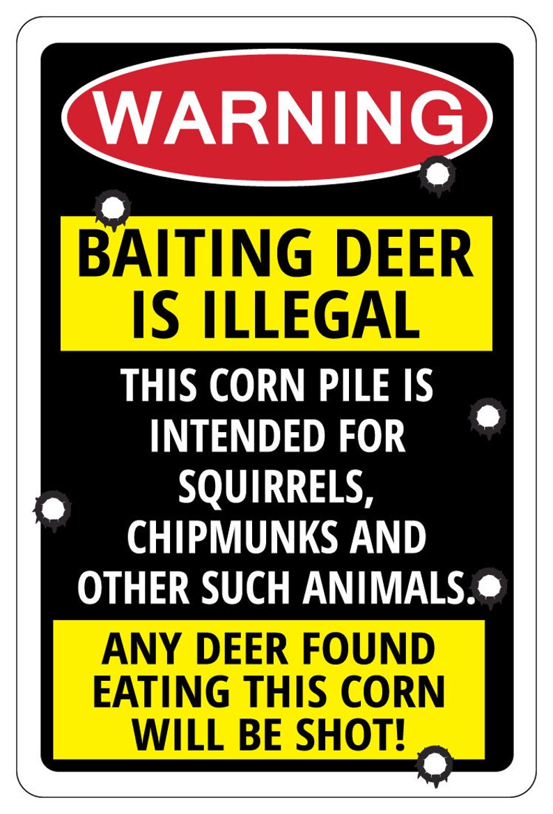 BAITING DEER is ILLEGAL Any Deer Warning Funny Sign Hunting Etsy