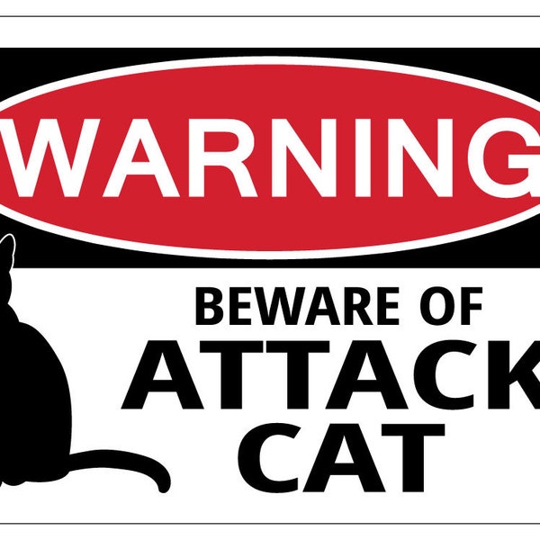 BEWARE Of ATTACK CAT Warning Funny Novelty Sign cats gift