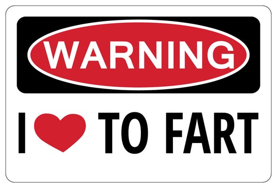 I Love To Fart Warning Funny Novelty Sign Gag Gift Etsy I Love To Fart Warning Funny Novelty Sign Gag Gift Etsy
