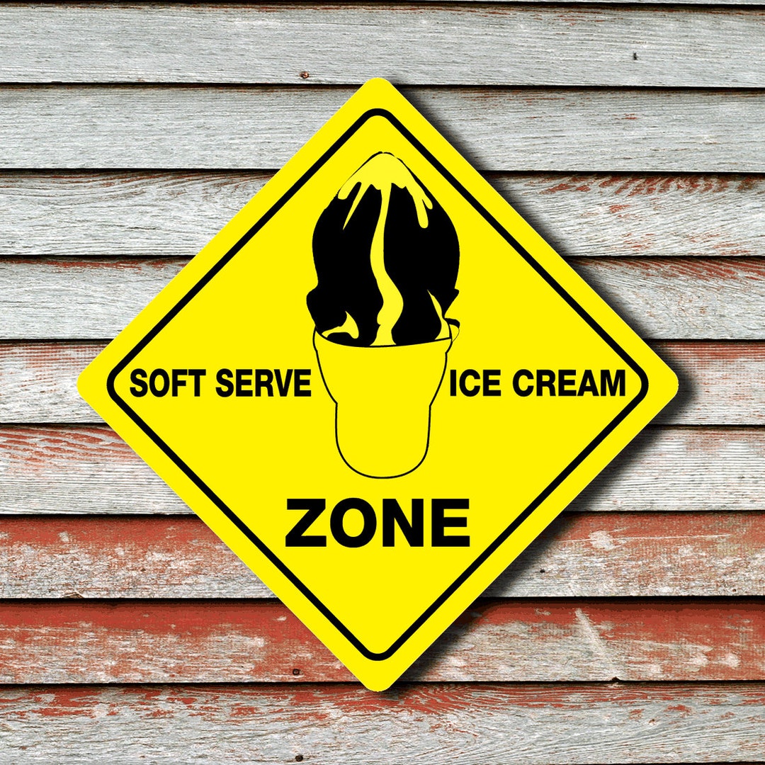 SOFT SERVE ICE Cream Zone Funny Novelty Xing Sign Etsy