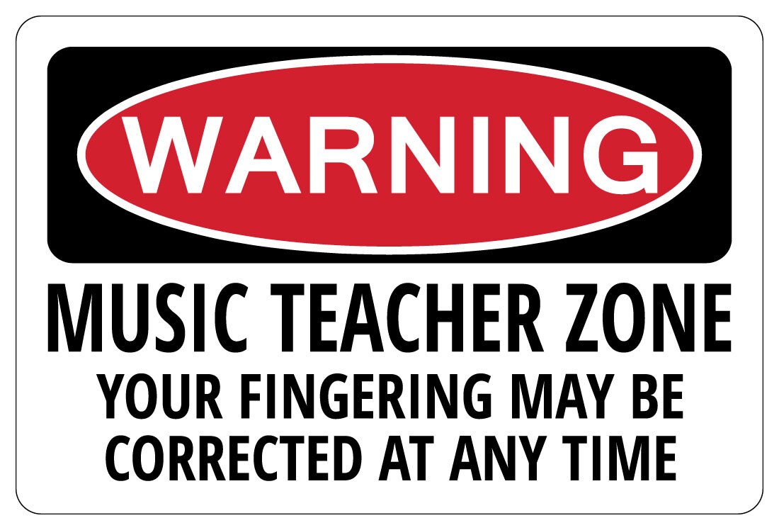 MUSIC TEACHER ZONE Your Fingering May Be Warning Funny Sign - Etsy Finland