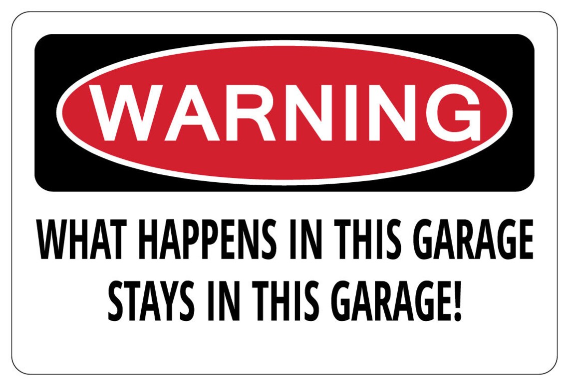 WHAT HAPPENS IN This Garage Stays in This Garage Warning Etsy Singapore