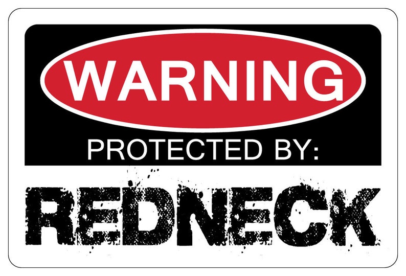 PROTECTED BY REDNECK Warning Funny Novelty Sign Gag Gift - Etsy